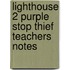 Lighthouse 2 Purple Stop Thief Teachers Notes