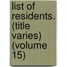 List of Residents. (Title Varies) (Volume 15) door Boston. Election Dept