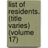 List of Residents. (Title Varies) (Volume 17)