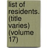 List of Residents. (Title Varies) (Volume 17) door Boston . Election Dept