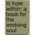 Lit from Within: A Book for the Evolving Soul