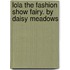 Lola the Fashion Show Fairy. by Daisy Meadows