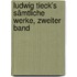 Ludwig Tieck's Sämtliche Werke, zweiter Band