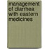 Management Of Diarrhea With Eastern Medicines
