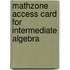 Mathzone Access Card for Intermediate Algebra