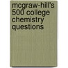 McGraw-Hill's 500 College Chemistry Questions door David Goldberg