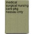Medical Surgical Nursing Care Pkg Nassau Cnty