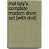 Mel Bay's Complete Modern Drum Set [With Dvd]
