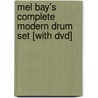 Mel Bay's Complete Modern Drum Set [With Dvd] by Frank Briggs