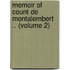 Memoir of Count De Montalembert .. (Volume 2)