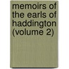 Memoirs of the Earls of Haddington (Volume 2) by William Fraser