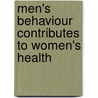 Men's Behaviour Contributes To Women's Health by Thuledi Makua