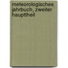 Meteorologisches Jahrbuch, zweiter Haupttheil door Carl Constantin Haberle