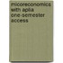 Micoreconomics with Aplia One-Semester Access