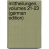Mittheilungen, Volumes 21-23 (German Edition) by Verein FüR. Steiermark Historischer