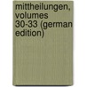 Mittheilungen, Volumes 30-33 (German Edition) by Verein FüR. Steiermark Historischer