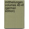 Mittheilungen, Volumes 40-41 (German Edition) by Verein FüR. Steiermark Historischer