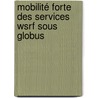 Mobilité Forte Des Services Wsrf Sous Globus by Afef Jmal Maâlej