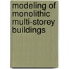 Modeling of Monolithic Multi-Storey Buildings door Humphrey Danso