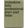 Moleskine Folio Professional Plain Pad Letter door Moleskine