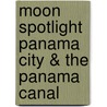 Moon Spotlight Panama City & the Panama Canal door William Friar