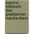 Morin's Hilfsbuch Des Praktischen Mechanikers