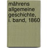 Mährens allgemeine Geschichte, I. Band, 1860 door Beda Franziskus Dudik