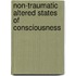 Non-traumatic Altered States Of Consciousness