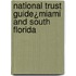 National Trust Guide¿Miami And South Florida