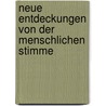 Neue Entdeckungen Von Der Menschlichen Stimme door Ottmar Rutz