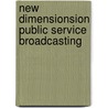 New Dimensionsion Public Service Broadcasting door Biobele Da-Wariboko