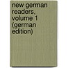 New German Readers, Volume 1 (German Edition) door Rathmann Julius