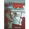 No Ordinary War: The Eventful Career Of U-604 door Christian Prag