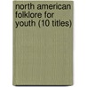 North American Folklore for Youth (10 Titles) door Thomas Arkham