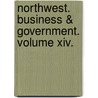 Northwest. Business & Government. Volume Xiv. by Violetta O. Yufereva