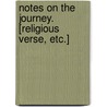 Notes on the Journey. [Religious verse, etc.] door Alicia Mulvany