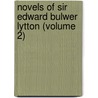 Novels of Sir Edward Bulwer Lytton (Volume 2) door Edward Bulwer Lytton Lytton