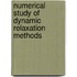 Numerical Study of Dynamic Relaxation Methods