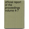 Official Report of the Proceedings Volume 4-7 by Books Group