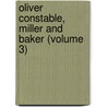 Oliver Constable, Miller and Baker (Volume 3) by Sarah Tytler