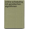 Online-Scheduling mit genetischen Algorithmen door Yvon Tounkap