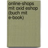 Online-shops Mit Oxid Eshop (buch Mit E-book) door Roman Zenner