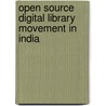 Open Source Digital Library Movement in India door K.M. Shibu