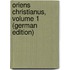 Oriens Christianus, Volume 1 (German Edition)