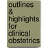 Outlines & Highlights For Clinical Obstetrics