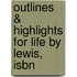 Outlines & Highlights For Life By Lewis, Isbn