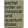 Partial Order on Classical and Quantum States by Arka Prava Bandyopadhyay