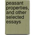 Peasant Properties, and Other Selected Essays