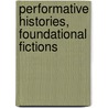 Performative Histories, Foundational Fictions door Anu Koivunen