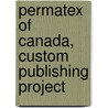 Permatex Of Canada, Custom Publishing Project door Delmar